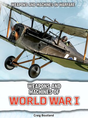 cover image of Weapons and Machines of World War I